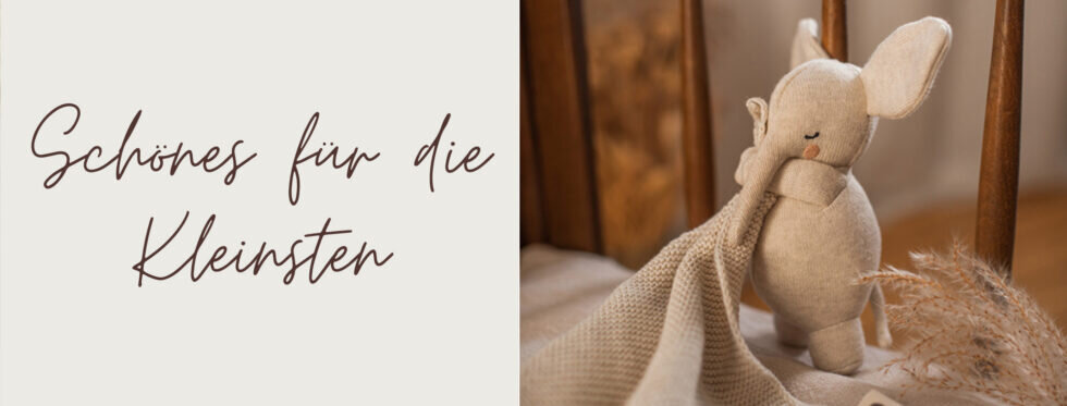 Schönes für die Kleinsten - 