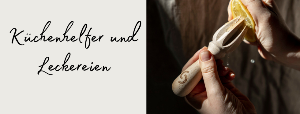 Küchenhelfer und Leckereien - 