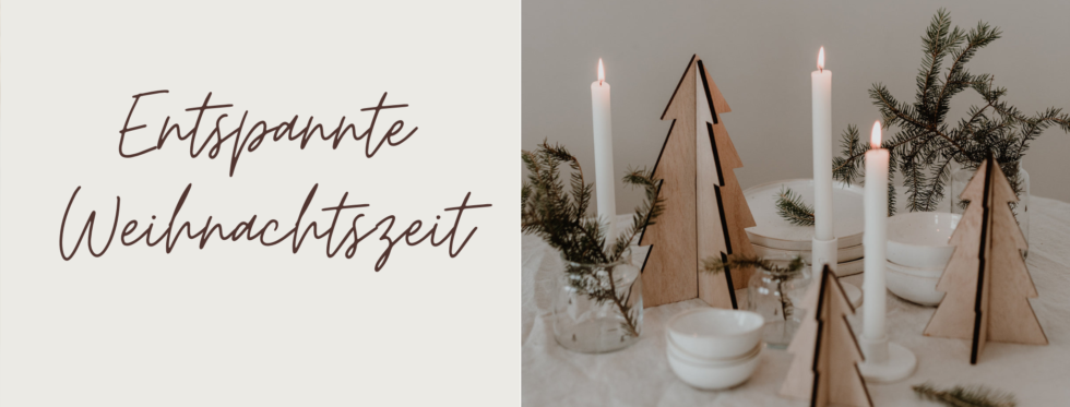 Entspannte Weihnachtszeit - 