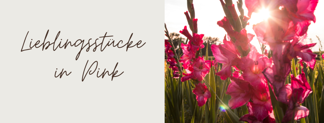 Lieblingsstücke in pink - 