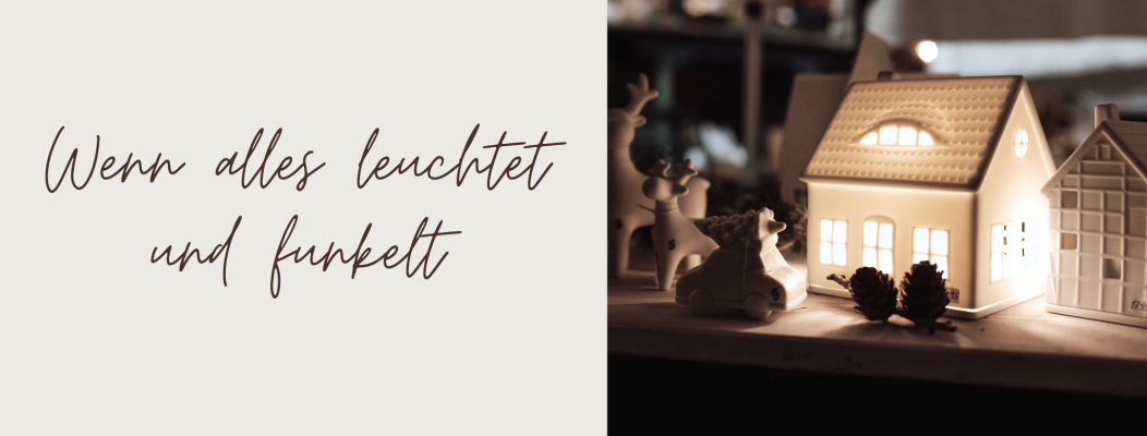 Wenn alles leuchtet und funkelt - 