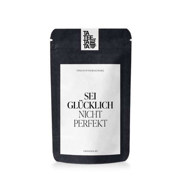 Tee "Sei glücklich nicht perfekt" klein von TateeTaTa 15g