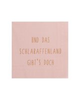 Serviette 33x33 "Und das Schlaraffenland gibts...