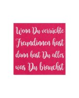 Cocktailserviette 25x25 "Wenn du verrückte...