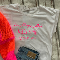 Oversize-Tshirt "mama needs some wine" neonpink...