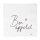 Servietten / Napkin "Bon Appetit" von Bastion Collections