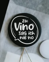 Magnet "Zu Vino sag ich nie no" groß von...