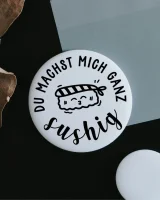 Magnet "Du machst mich ganz Sushig" groß...