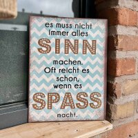 Metallschild "Es muss nicht immer alles Sinn...