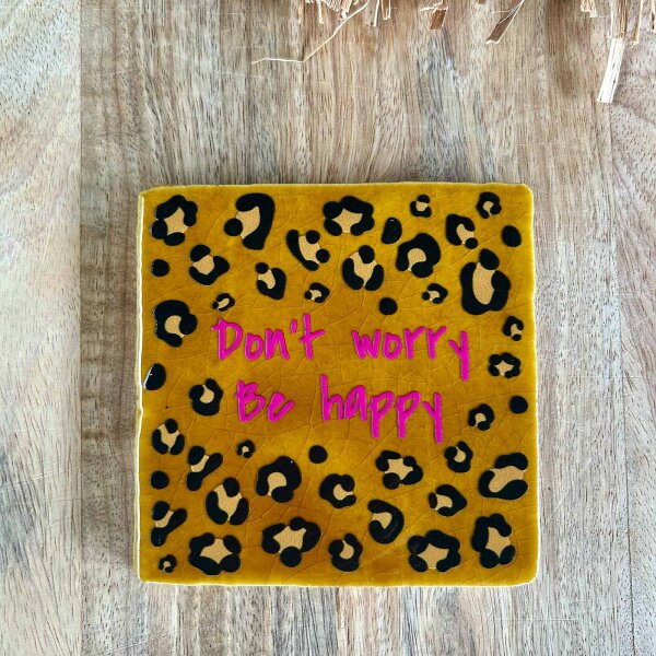 Bunte Fliese "Dont worry be happy" von Yett