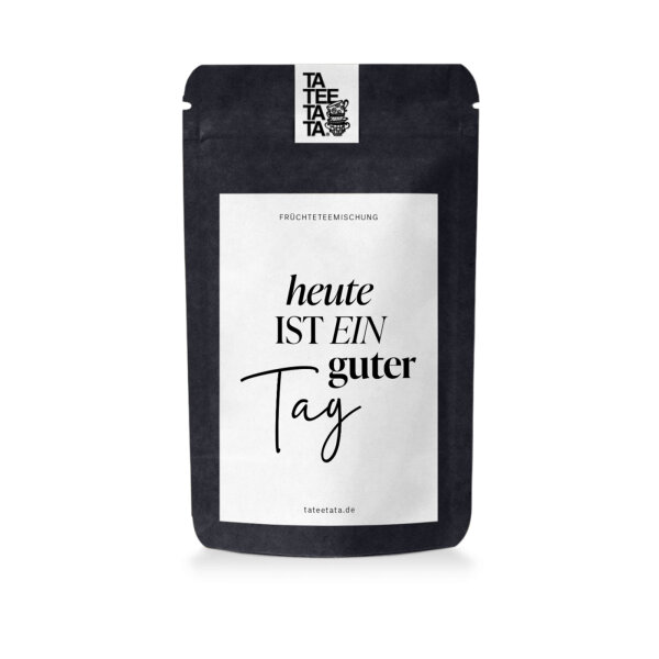 Tee "Heute ist ein guter Tag" klein von TateeTaTa 13g
