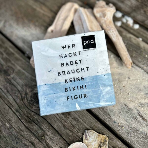 Serviette 25x25 "Wer nackt badet..."