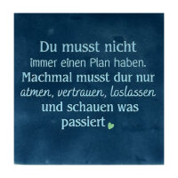 Bunte Fliese "Du musst nicht immer einen Plan...
