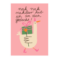Postkarte "Nak nak naklar hab ich an dich...