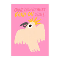 Postkarte "Ohne dich ist alles Kaka du...