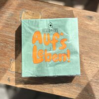 Serviette 25x25 "Aufs Leben"