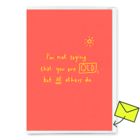 Klappkarte "Not saying youre old" von Deli Cards