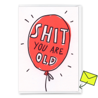 Klappkarte "Shit youre old" von Deli Cards